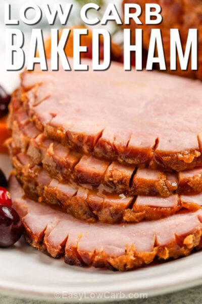 Low Carb Baked Ham (5 Minute Prep!) - Easy Low Carb