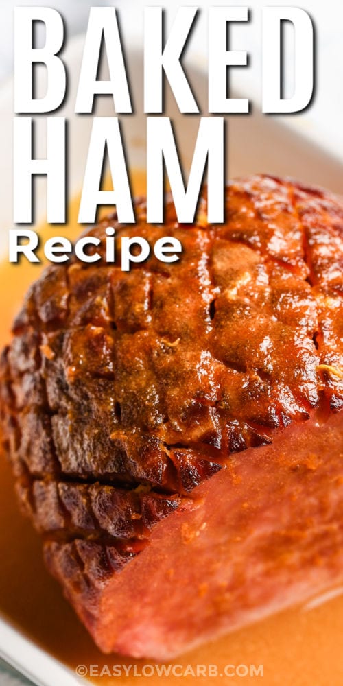 close up of Low Carb Baked Ham with a title