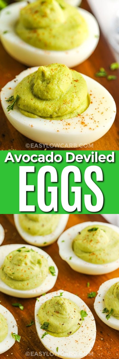 Avocado Deviled Eggs on a wooden board and close up photo with a title