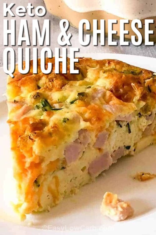 slice of Crustless Ham and Cheese quiche with writing