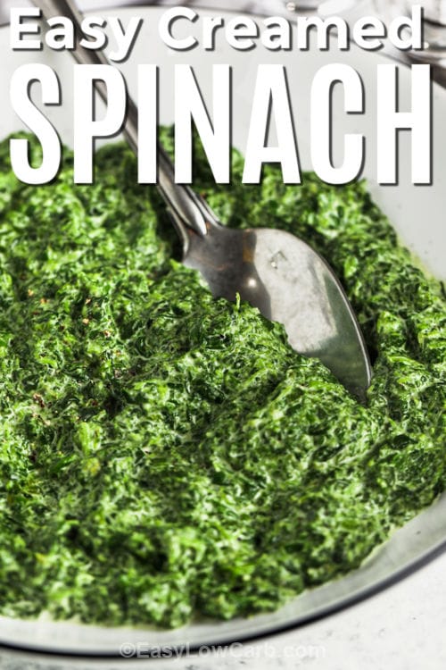 Easy Creamed Spinach in a bowl with a spoon with writing