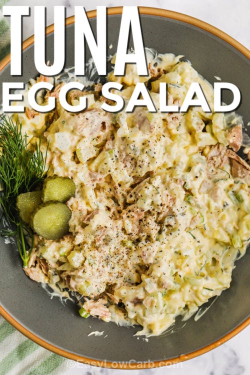 Tuna Egg Salad in a bowl with writing