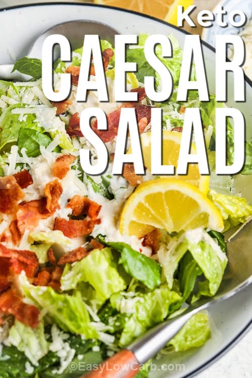 Low Carb Caesar Salad Recipe with lemon slices and a title