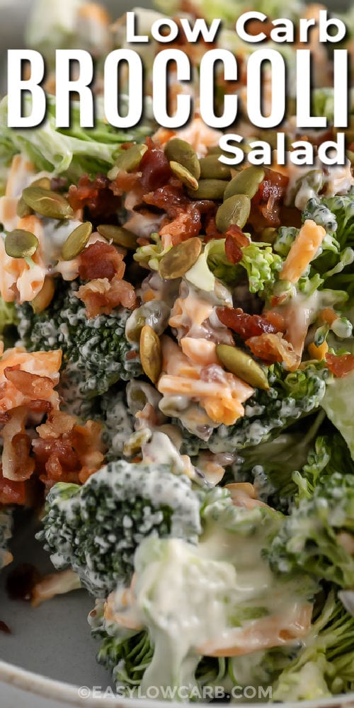 close up of Broccoli Bacon Salad Recipe with writing