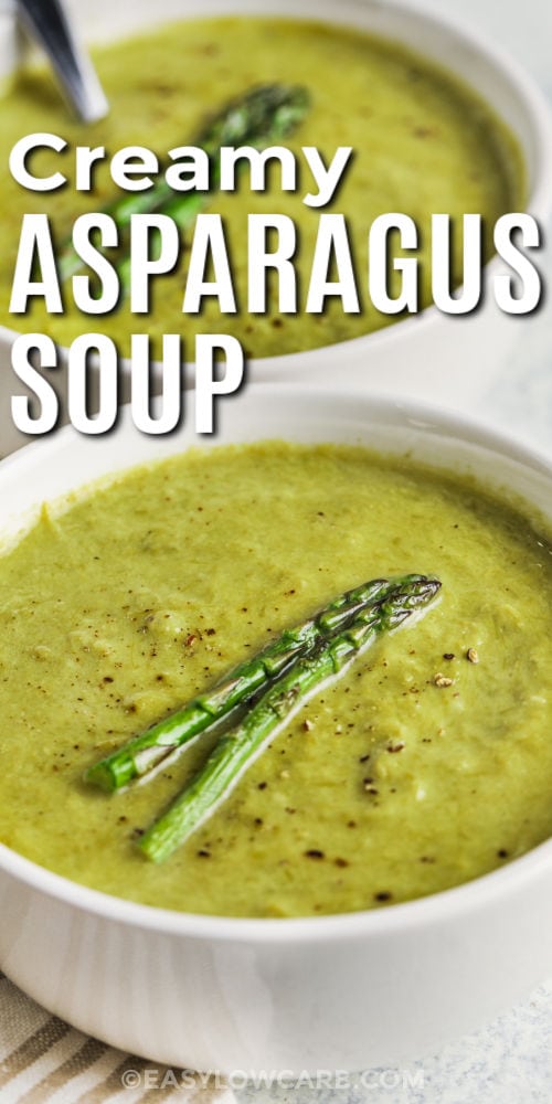 bowls of Creamy Asparagus Soup with writing
