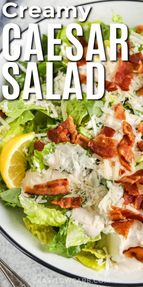 Low Carb Caesar Salad Recipe with bacon and a title