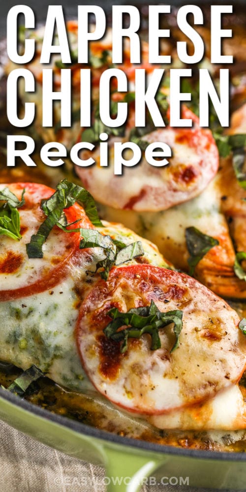 close up of Caprese Chicken Recipe with writing