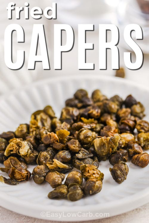 plated Fried Capers with writing