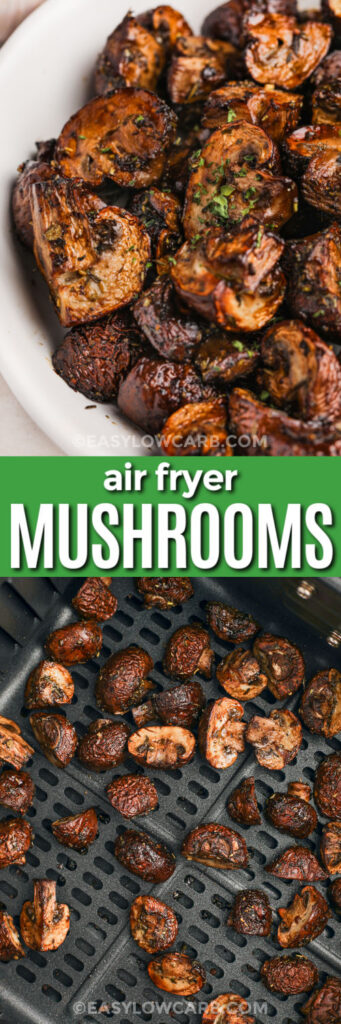 Air Fryer Mushrooms in the fryer and plated with a title