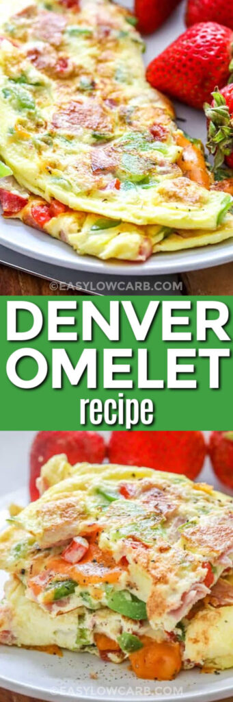 Denver Omelet Recipe plated and close up photos with a title