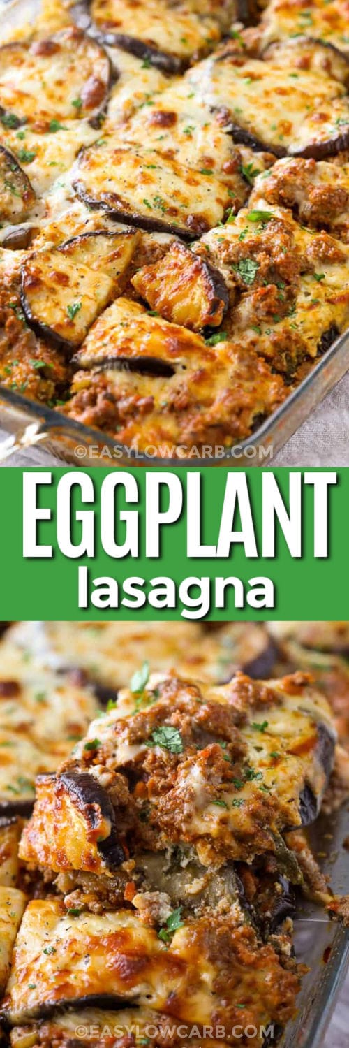 cheesy Eggplant Lasagna in the dish and plated with writing