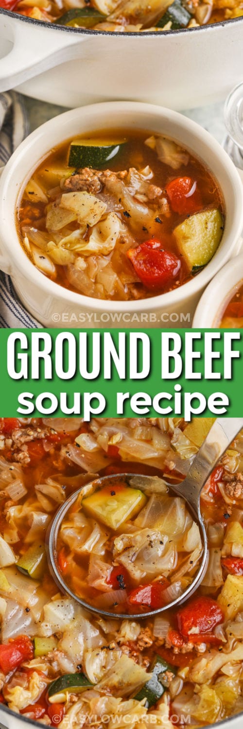 Top image - a bowl of ground beef soup. Bottom image - ground beef soup being served with text