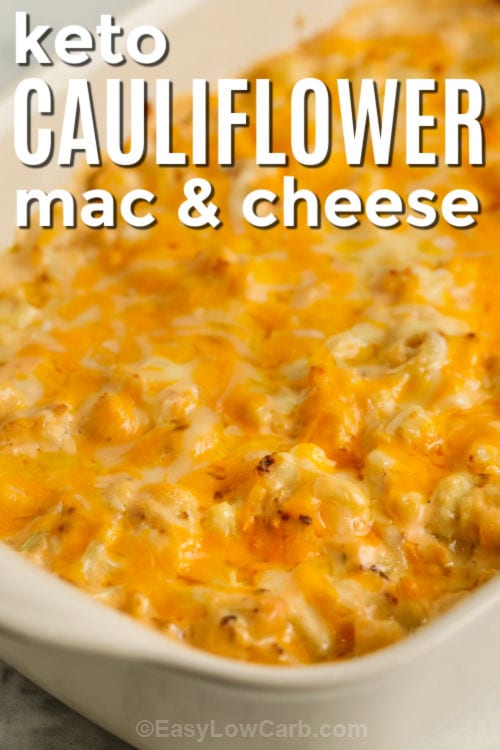 a casserole dish of baked keto cauliflower mac and cheese with text