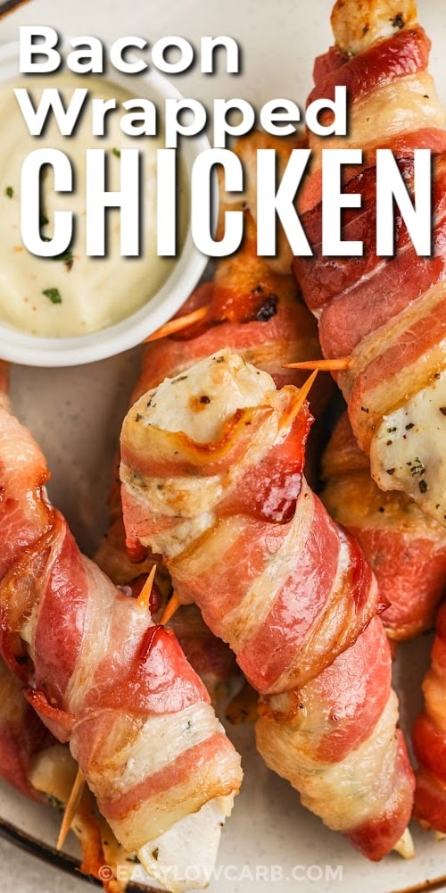 Bacon wrapped chicken on a serving plate with text