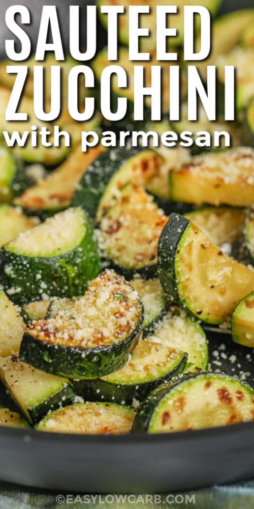 close up of Sauteed Zucchini with parmesan and a title
