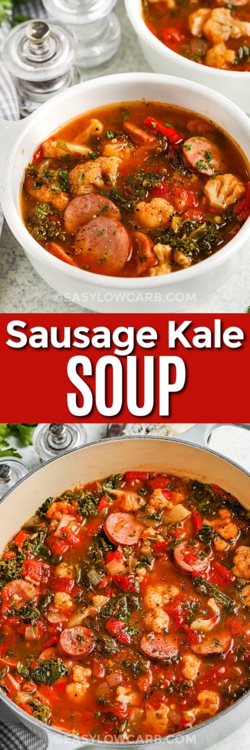 Top image - a bowl of sausage kale soup. Bottom image - a pot of sausage kale soup with text