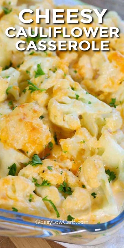 Cheesy Cauliflower Casserole in a dish with writing