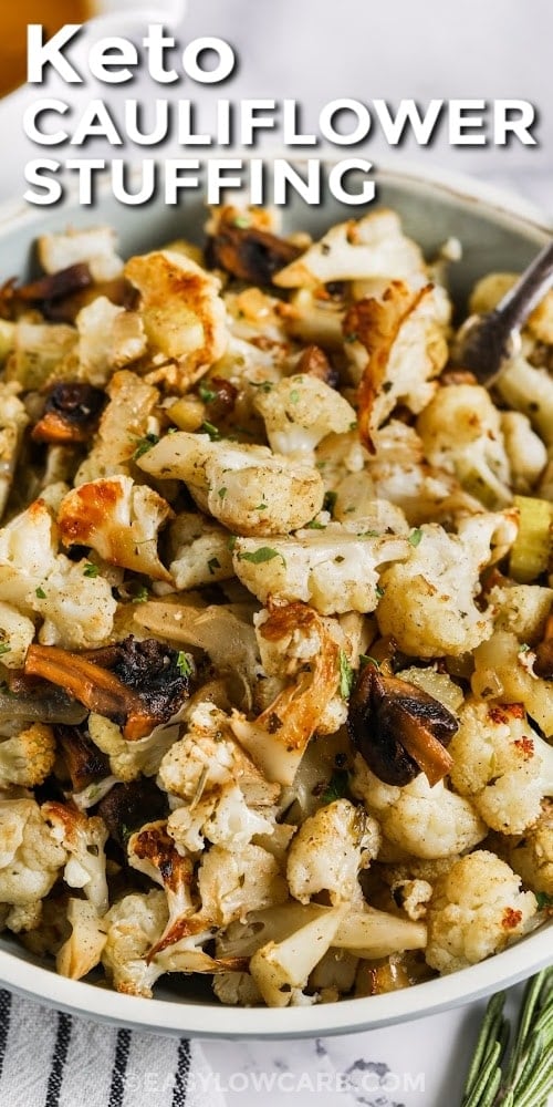 a bowl of keto cauliflower stuffing with text
