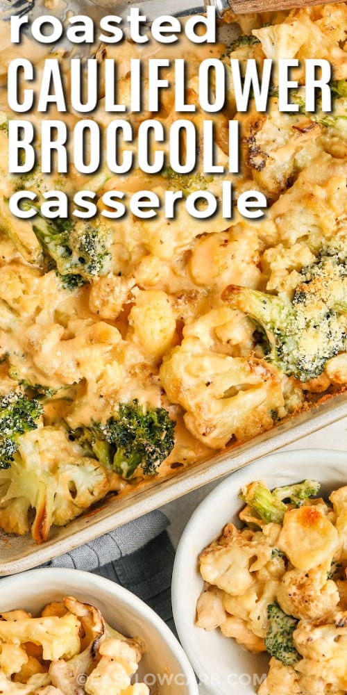 Roasted cauliflower broccoli casserole with text