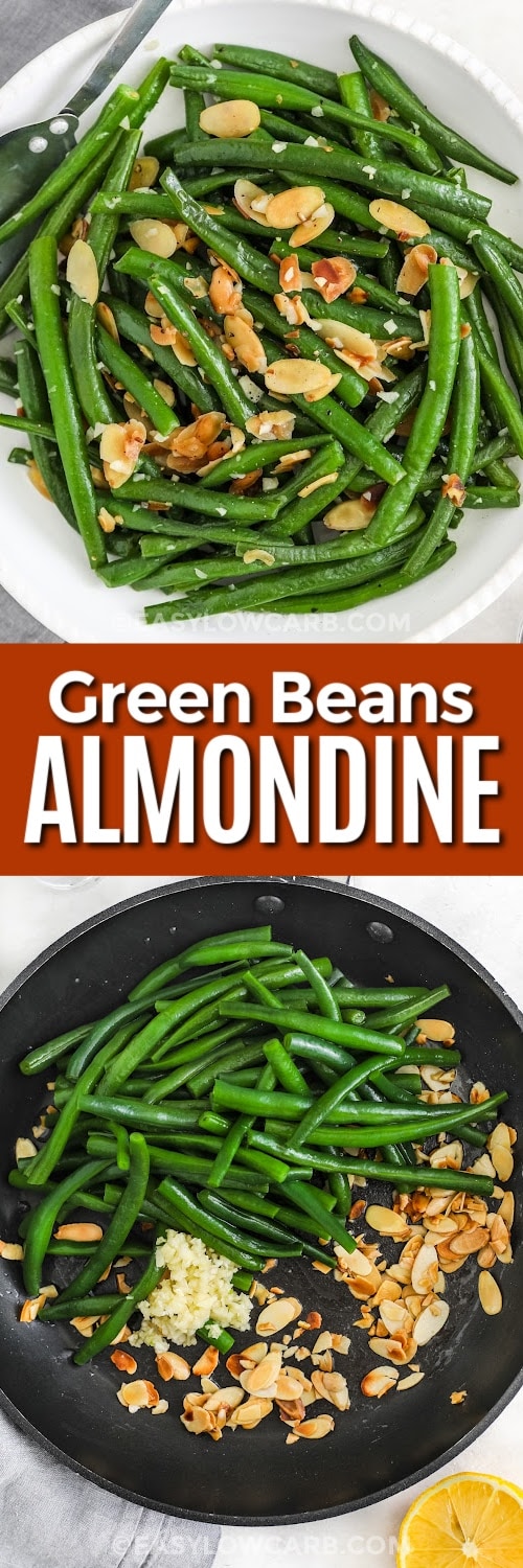 Top image - green beans almondine in a serving dish. Bottom dish - ingredients to make green bean almondine in a frying pan with a title