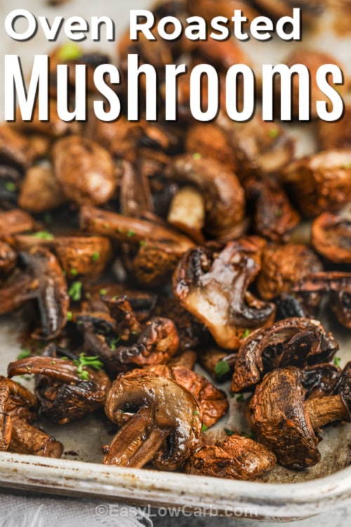 Oven Roasted Mushrooms on a baking sheet with writing