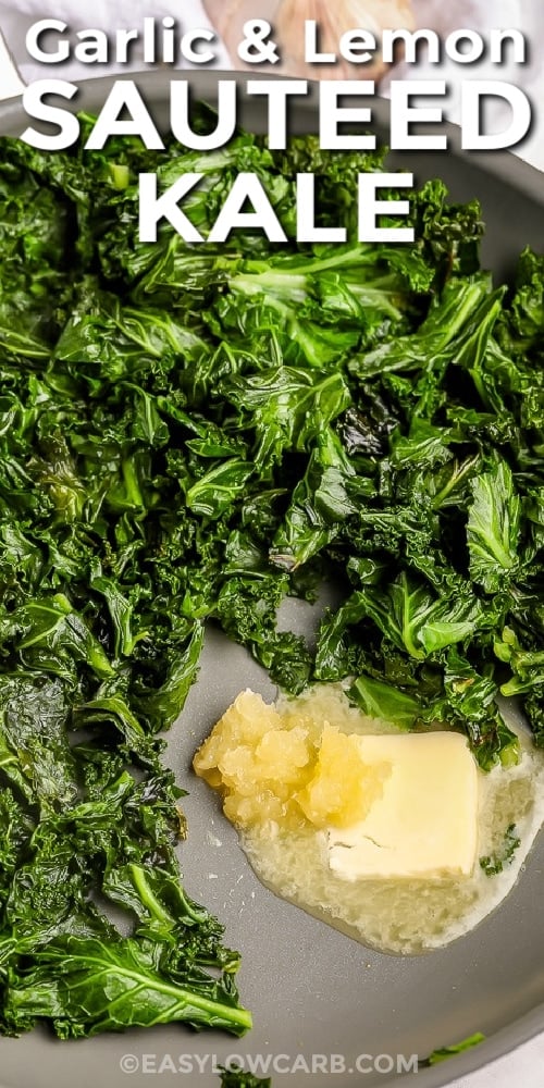 Sauteed Kale with garlic and butter in a pan with a title