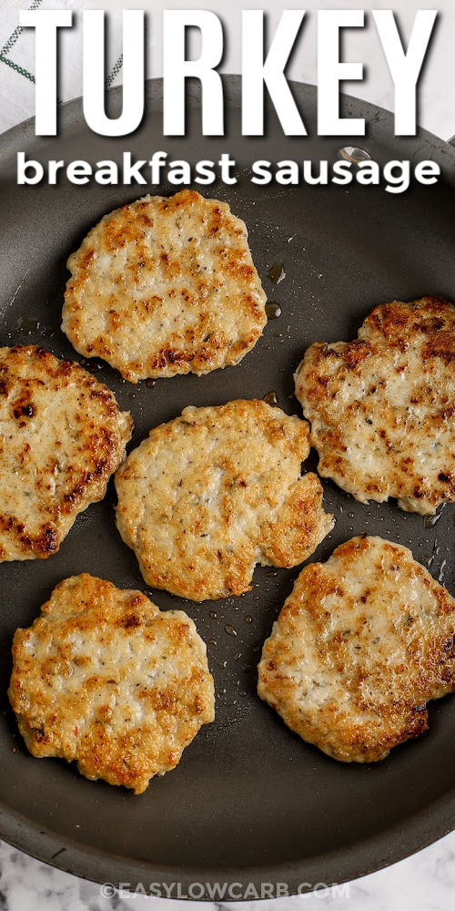cooked Turkey Breakfast Sausage Patties in a pan with a title