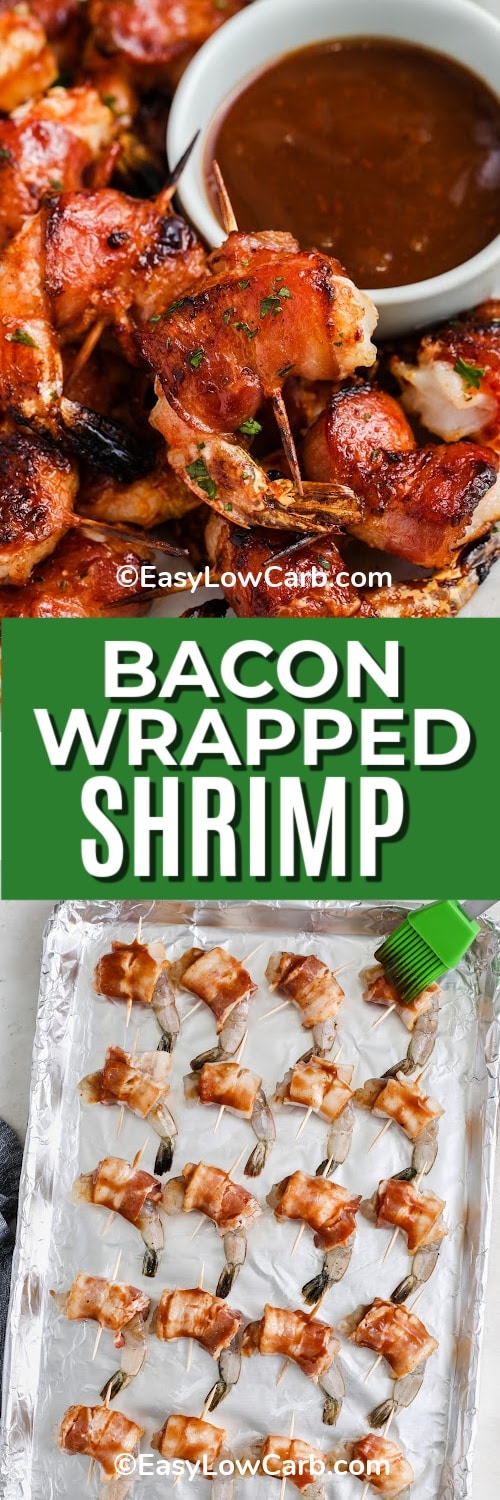 Top image - Bacon Wrapped Shrimp with dipping sauce. Bottom image - Bacon Wrapped Shrimp on a baking tray with a title