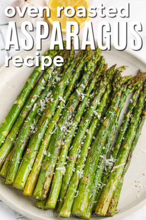 plated Oven Roasted Asparagus Recipe with writing