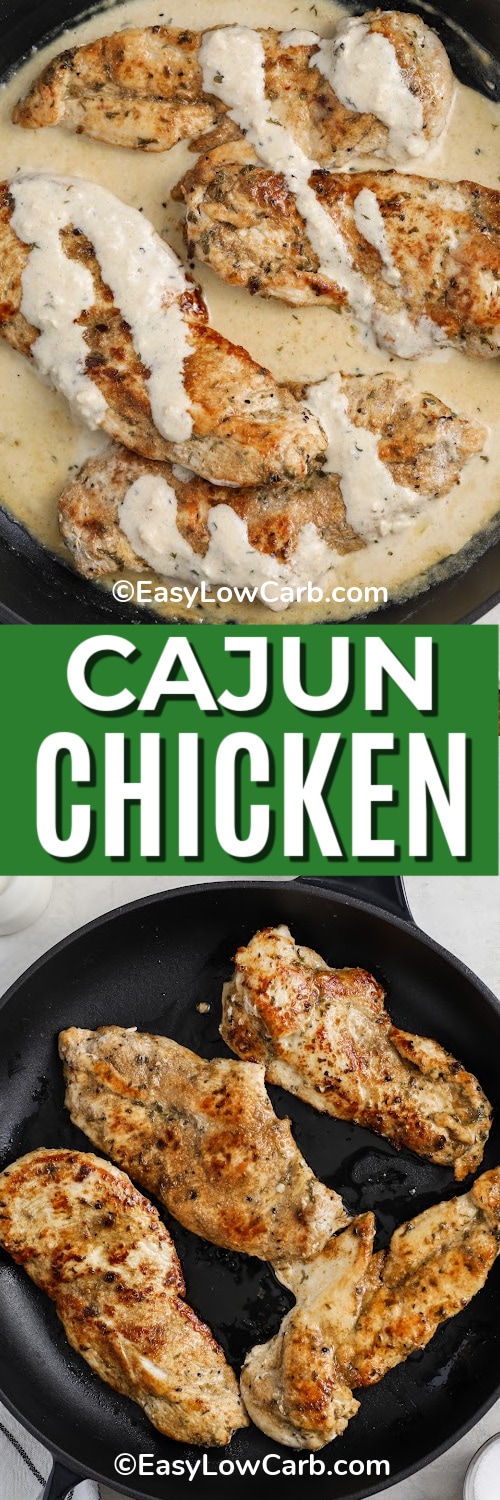 Top image - creamy cajun chicken in a skillet. Bottom image - seasoned chicken in a skillet with text
