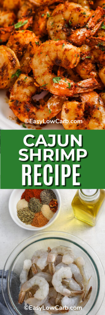 Top image - cooked cajun shrimp on a plate. Bottom image - ingredients to make cajun shrimp with a title
