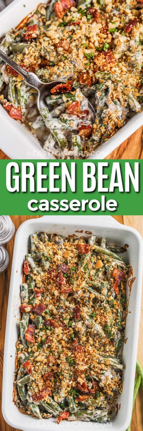 Keto Green Bean Casserole with a spoonful out of the corner, and the entire green bean casserole under the title
