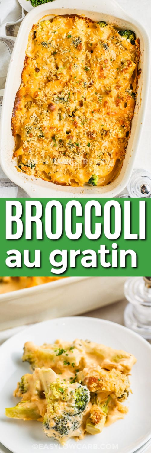 Broccoli au Gratin in a casserole dish and plated with a title