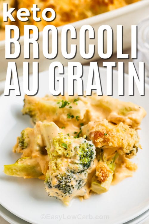 plated keto Broccoli au Gratin with writing