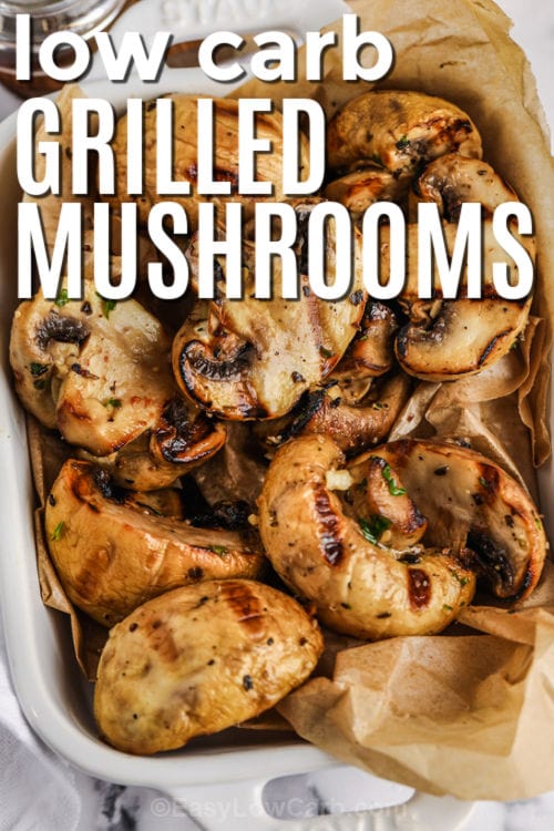 low carb Grilled Mushrooms with writing