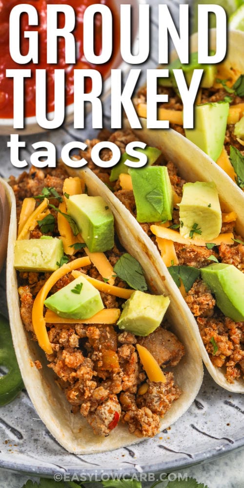 Ground Turkey Tacos with avocado and cheese with a title