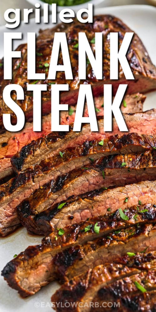 low carb Grilled Flank Steak with writing