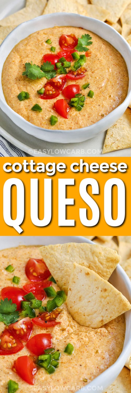 Cottage Cheese Queso in a bowl with tortillas and close up photo with a title