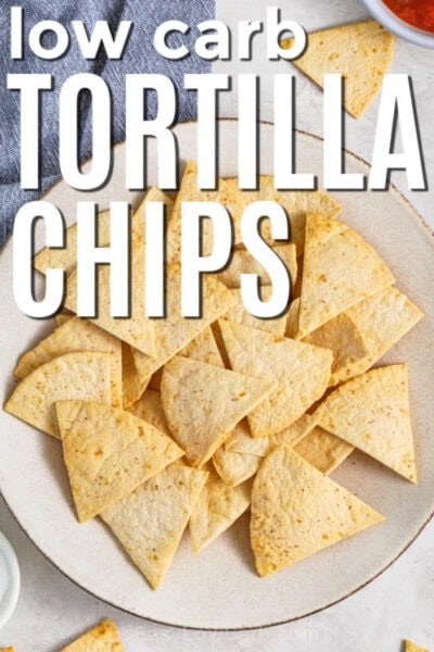 Low Carb Tortilla Chips (Easy To Make!) - Easy Low Carb