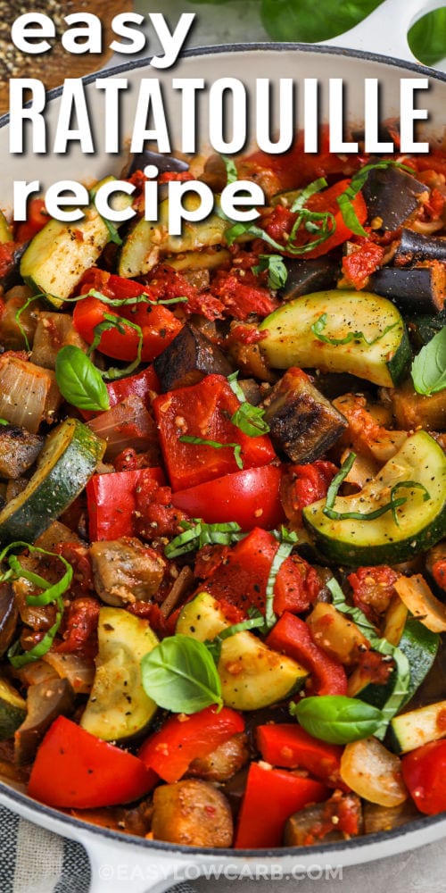 Easy Ratatouille Recipe with basil and writing