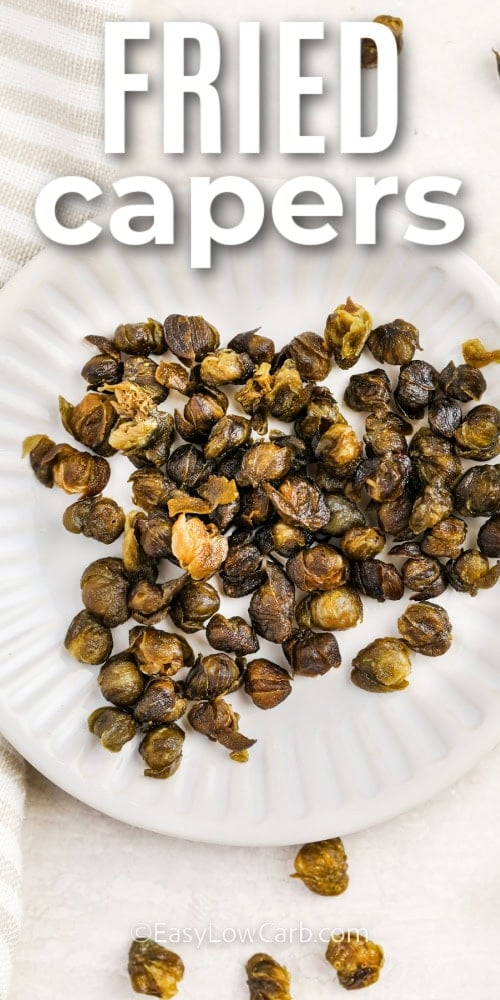 Fried Capers on a plate with a title