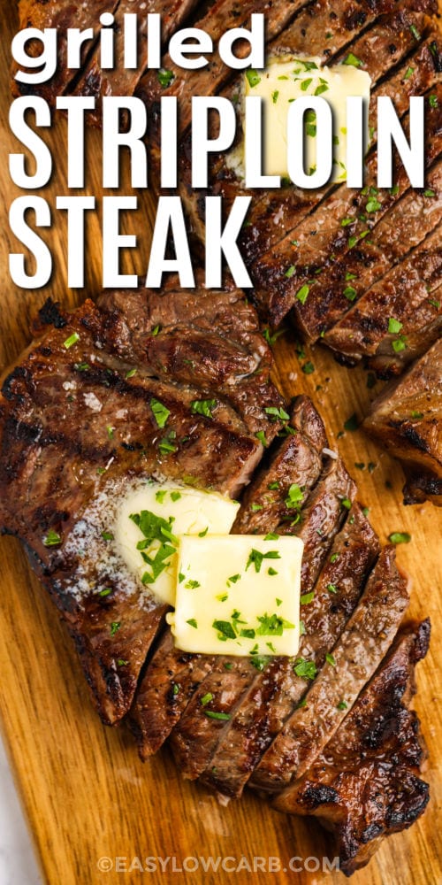 sliced Grilled Striploin Steak with butter