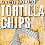 oven baked Low Carb Tortilla Chips with writing