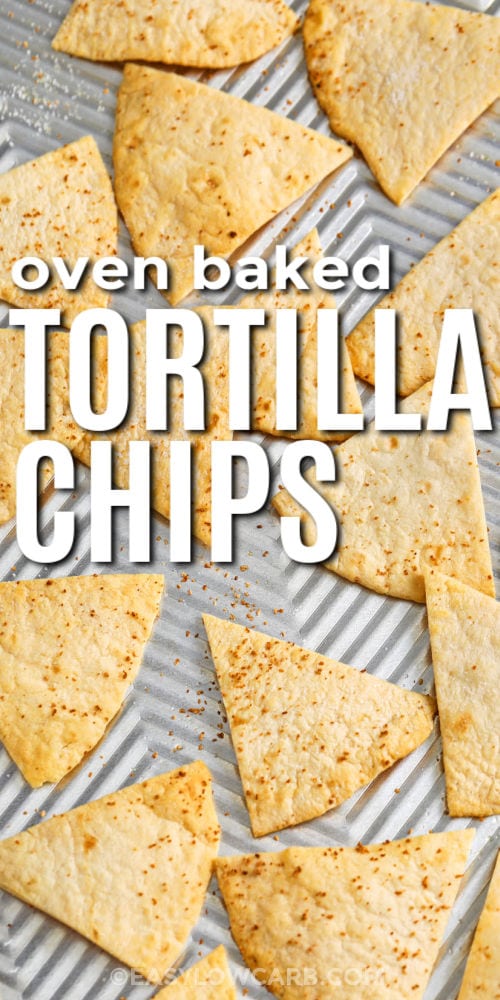 oven baked Low Carb Tortilla Chips with writing
