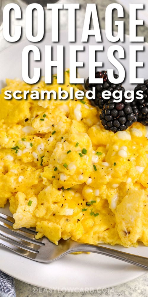 Cottage Cheese Scrambled Eggs with blackberries and writing