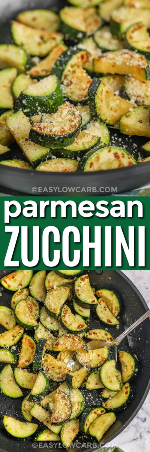 Sauteed Zucchini Recipe with parmesan in the pan and close up photo with a title