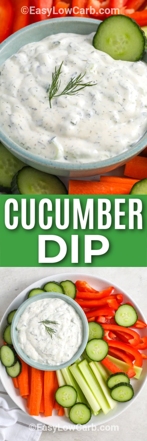 cucumber dip in a bowl with dill and cucumber garnish, and a plate with veggies and dip under the title