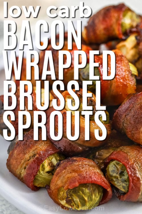 bacon wrapped brussel sprouts on a place with writing