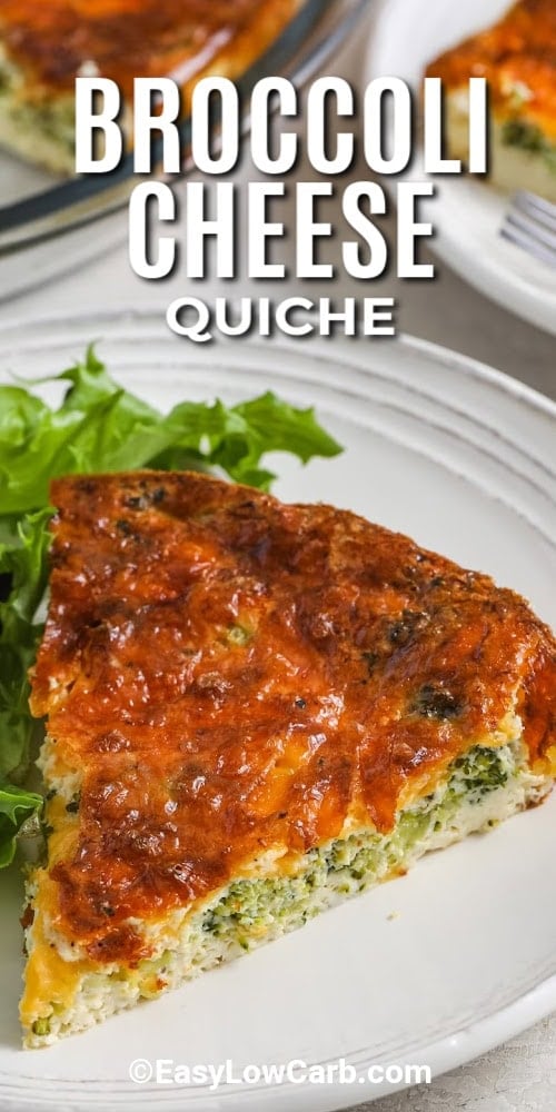 a slice of broccoli cheese quiche on a plate with text