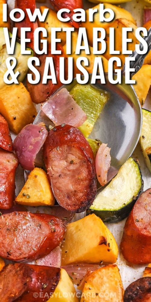 close up of low carb Sheet Pan Sausage and Vegetables with a title